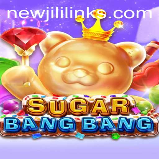Explore the Dynamic World of SUGARBANGBANG: A NewJili Adventure